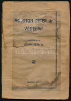 Ujlaki Géza dr.: Ágoston Péter dr. védelme. Bp., 1920. Javított papírkötés, széteső, foltos, viseltes állapotban.