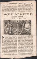 Az 1715. évi törvénycikkek szövege, amelyben VI. Károly német-római császárt Magyarország és a hozzá kapcsolt területek királyává koronázták. Latin nyelven, VI. Károly arcképét ábrázoló metszettel illusztrálva, 2 p., hajtva, a lap szélein kissé sérült.