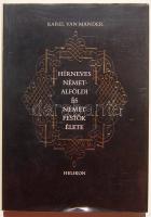 1987 Karel Van Mander: "Hírneves Német-alföldi és német festők élete" a Helikon kiadásában, szép állapotban