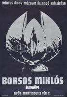 1979 Borsos Miklós életműve. Győr, Xantus János Múzeum állandó kiállítása. Plakát, papír, ofszet, Széchenyi Nyomda. 43x59 cm. Feltekerve, lapszéli apró szakadásokkal