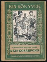 Sebestyénné Stetina Ilona: A kis kosárfonó. Bp., 1928, Singer és Wolfner. Kiadói kartonált kötés, kissé kopottas állapotban.