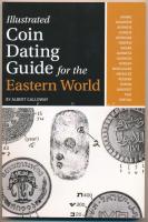 Albert Galloway: Illustrated Coin Dating Guide for the Eastern World. Krause Publications, Iola WI, 2012.