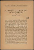 Dékány István: A történettudomány módszertana. Magyar Történettudomány Kézikönyve I. köt. 2. füzet. ...