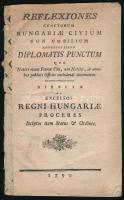 Reflexiones cunctorum Hungariae civium non nobilium adversus illud diplomatis punctum (...). 1790. Papírkötésben, kopottas állapotban.