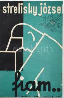 Strelisky József: Fiam! A szerző DEDIKÁL példány! Bp., 1934., Káldor. Irsai István avantgárd borítój...