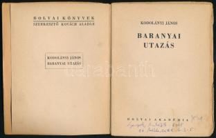 Kodolányi János: Baranyai utazás. 1941, Bolyai Akadémia. Kiadói papírkötés, sérült papír védőborítóv...
