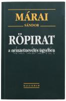 Márai Sándor: Röpirat a nemzetnevelés ügyében. Bp., 2004, Kalligram. Kiadói papírkötés, jó állapotban.