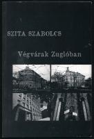 Szita Szabolcs: Végvárak Zuglóban. Felejthetetlen történet 1944-45-ből Bp., é.n. Papcsák üi. Kiadói papírkötésben.