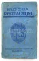 Krúdy Gyula: Pesti album. Krúdy Gyula feljegyzései és elbeszélései. Bp., 1919, Franklin,150+2 p. Kiadói papírkötés, szakadt borítóval. Első kiadás.