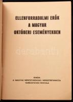 Ellenforradalmi erők a magyar októberi eseményekben I-IV. köt. Bp., én., Magyar Népköztársaság Minis...