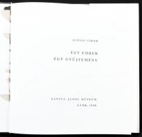 Almási Tibor: Egy ember, egy gyűjtemény. Győr, 1998, Xántus János Múzeum. 73 p. Készült 500 példányb...