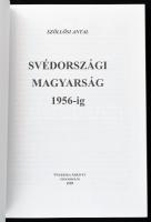 Szöllősi Antal: Svédországi magyarság 1956-ig. Stockholm, 1999, Ungerska Arkivet. 80 p. Kiadói papír...