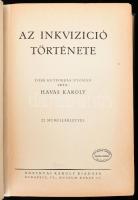 Havas Károly: Az inkvizíció története. Bp., 1927, Rozsnyai Károly, 504 p. Oldalszámozáson kívüli, fe...