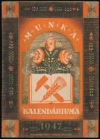 1947 A Munka kalendáriuma az 1947 esztendőre Mellász Gitta borítótervével. Kiadói papírkötésben