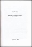 Dr. Jósa István: Katona voltam Debrecenben 1956-ban. Kecskemét, 2006. Kiadói papírkötésben