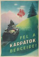 cca 1940 Fel a Kárpátok bérceire! irredenta plakát, Németh N. grafikája, Piatnik kiadása, restaurált, 83×58 cm