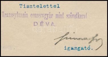 1902 Déva, a Transsylvania Conservgyár fejléces levélpapírjára írt levél, a gyár igazgatójának saját...