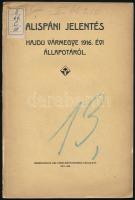 Alispáni jelentés Hajdu vármegye 1915./1916./1917. évi állapotáról. Bp., 1916-1918,Debrecen Sz. Kir....