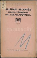 Alispáni jelentés Hajdu vármegye 1915./1916./1917. évi állapotáról. Bp., 1916-1918,Debrecen Sz. Kir....