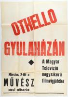 1967 ,,Othello Gyulaházán" című magyar film plakátja, hajtogatva, 82,5x56,5 cm