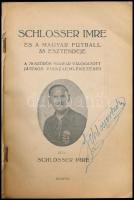 1938 Schlosser Imre és a magyar futball 35 esztendeje, írta Schlosser Imre, a szerző saját kezű aláí...
