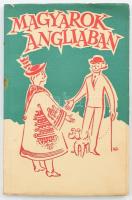 1957 Magyarok Angliában. Az 1956 után kimenekült magyaroknak készített magyar nyelvű ismertető füzet vasóti térképpel, 61p. Kiváló állapotban