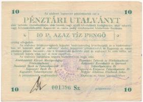 Kaposvár 1945. 10P Pénztári utalvány tinta aláírással T:III / Hungary / Kaposvár 1945. 10 Pengő Pénztári utalvány ink signature C:F Adamo KAP-2.1.1