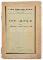 Fejérpataki László és Áldásy Antal: Pápai oklevelek. Bp., 1926. Magyar történelmi társulat. Kiadói papírkötésben