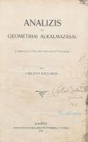 Obláth Richárd: Analízis és geometriai alkalmazás 94 ábrával és több száz kidolgozott példával. Bp., 1920. Pesti könyvnyomda. Korabeli félvászon kötésben.