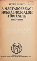 Révész Mihály: A magyarországi munkásmozgalom története (1867-1913). Bp., 1913. Népszava. Kiadói félvászon kötésben