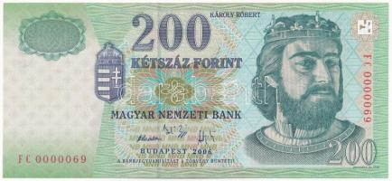 2006. 200Ft alacsony FC 0000069 sorszámmal T:I / Hungary 2006. 200 Forint with low FC 0000069 serial number C:UNC Adamo F53F2