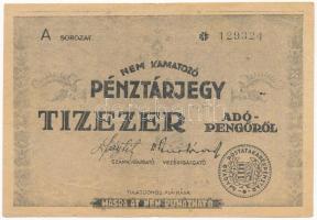 1946. 10.000AP nem kamatozó Pénztárjegy Másra át nem ruházható, bélyegzés nélkül T:III / Hungary 1946. 10.000 Adópengő non-interest savings certificate Másra át nem ruházható (Non-transferable), without cancellation C:F Adamo P57