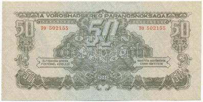 1944. 50P "A Vöröshadsereg Parancsnoksága", "TO 502155" T:I,I- / Hungary 1944. 50 Pengő "Headquarters of the Red Army", "TO 502155" C:UNC,AU Adamo P46