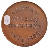 Borsos Miklós (1906-1990) 1984. "Magyar Állami Operaház 1884-1984" kétoldalas bronz emléké...