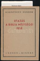 Karácsony Sándor: Utazás a Biblia mélységei felé. Kolozsvár, 1944, Exodus, 24 p. Harmadik kiadás. Kiadói tűzött papírkötés. Megjelent 5000 példányban.