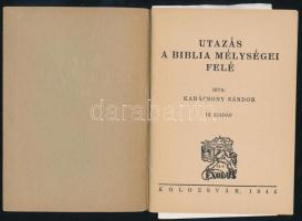 Karácsony Sándor: Utazás a Biblia mélységei felé. Kolozsvár, 1944, Exodus, 24 p. Harmadik kiadás. Ki...