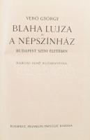 Verő György: Blaha Lujza és a Népszínház Budapest színi életében. Rákosi Jenő előszavával. Bp., 1926...