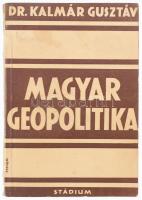 Dr. Kalmár Gusztáv: Magyar geopolitika. Bp., [1942], Stádium, 191 p. Első kiadás. Kiadói papírkötés, kissé sérült, foltos borítóval.