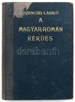 Szenczei László: A magyar-román kérdés. Történeti és politikai tanulmány. Bp., én., Officina. Kopott, foltos félvászon-kötés, volt könyvtári példány.