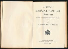 Török Mihály Miklós, K(adicsfalvi): A magyar egyházpolitikai harc története az 1847-48. pozsonyi ors...