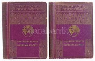 Hefty Frigyes (1894-1965): Repülők előre! I-II. kötet. József királyi herceg előszavával. Magyar Föl...