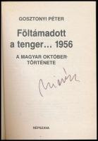 Gosztonyi Péter: Föltámadott a tenger... 1956. Bp., én., Népszava. Kiadói papírkötés