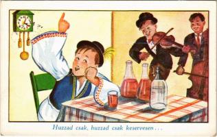 1941 Húzzad csak, húzzad csak keservesen... Muzsikus cigányok / Hungarian Gypsy folklore art postcard, Gypsy musicians (EK)