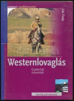 Ute Tietje: Westernlovaglás. Lovasélet Szakkönyvtár. Győr, 2004., Proxon Média. Kiadói papírkötés. Ritka!