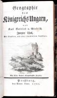 Windisch, Karl Gottlieb v(on): Geographie des Königreichs Ungarn I-II. Theil. Pressburg, 1780., Anto...