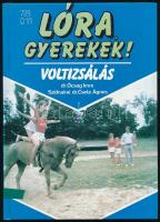 Ócsag Imre, dr.-Szidnainé dr. Csete Ágnes: Lóra, gyerekek! Voltizsálás. Bp., 1986., Mezőgazdasági. Kiadói kartonált papírkötés, volt könyvtári példány.