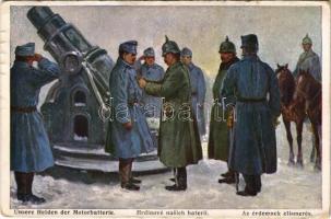 1918 Unsere Helden der Motorbatterie / Az érdemnek elismerés / WWI German and Austro-Hungarian K.u.K. military art postcard (fa)