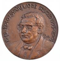 Tóth Sándor (1933-2019) 2002. &quot;Prof. Dr. Kolozsvári Lajos Szeged 1993-2003&quot; egyoldalas Br emlékérem (100mm) T:2 patina /  Hungary 2002. &quot;Prof. Dr. Lajos Kolozsvári Szeged 1993-2003&quot; one-sided Br commemorative medallion (100mm) C:XF patina