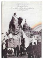 Miklósi-Sikes Csaba: Fadrusz János és az erdélyi köztéri szobrászat a 19. században. A szerző, Mikló...