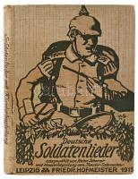 Deutsche Soldatenlieder. Leipzig. 1915. Hofmesiter. Litografált címlappal. Kissé sérült egészvászon kötésben